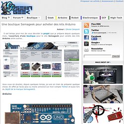 Une boutique Semageek pour acheter des kits Arduino
