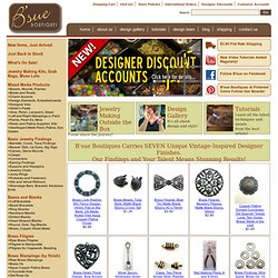 Home ~ B'sue Boutiques ~ Vintage Jewelry Supplies and Victorian Jewelry Findings