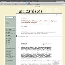 BOUTTIAUX, Anne-Marie, 2009, Persona. Masques d’Afrique : Identités cachées et révélées