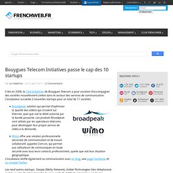 Bouygues Telecom Initiatives passe le cap des 10 startups