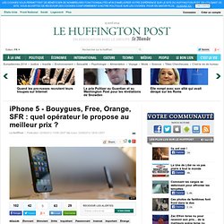 iPhone 5 - Bouygues, Free, Orange, SFR : quel opérateur le propose au meilleur prix ?