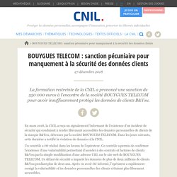 BOUYGUES TELECOM : sanction pécuniaire pour manquement à la sécurité des données clients