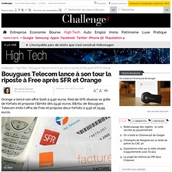 Bouygues Telecom lance à son tour la riposte à Free après SFR et Orange