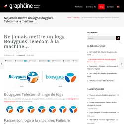 Bouygues Télécom passe son logo à la machine.