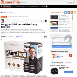 Bouygues Télécom rachète Darty Télécom