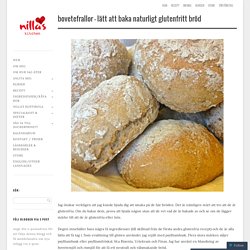 Bovetefrallor – Lätt att baka naturligt glutenfritt bröd