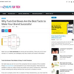 Why Tuck End Boxes Are the Best Tactic to Make Your Brand Successful