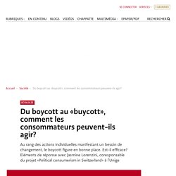Du boycott au «buycott», comment les consommateurs peuvent-ils agir? 