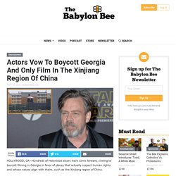 Actors Vow To Boycott Georgia And Only Film In The Xinjiang Region Of China