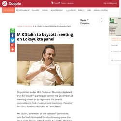 M K Stalin to boycott meeting on Lokayukta panel