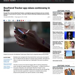 Boyfriend Tracker app raises controversy in Brazil    