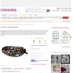 Le bracelet wrap style bohème - Idées et conseils Perles et Bijoux