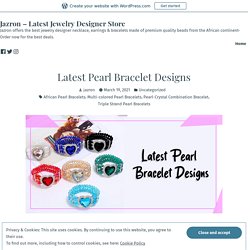 Latest Pearl Bracelet Designs – Jazron – Latest Jewelry Designer Store