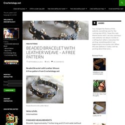 Beaded Bracelet with Leather Weave – A Free Pattern