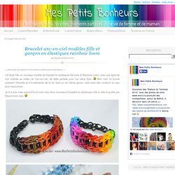 Bracelet arc-en-ciel modèles fille et garçon en élastiques rainbow loom