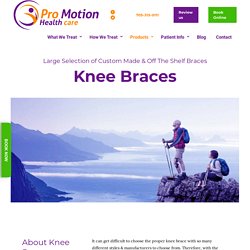 Knee Braces - Pro Motion Healthcare clinic