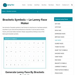 Brackets Symbols For Le Lenny Face Generator - Simply Copy & Paste