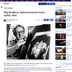 Science fiction author Ray Bradbury dies