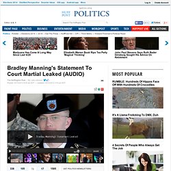 Bradley Manning's Statement To Court Martial Leaked (AUDIO)