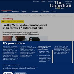 Bradley Manning's treatment was cruel and inhuman, UN torture chief rules