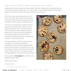 Tara O'Brady's Basic, Great Chocolate Chip Cookies — Tara O'Brady