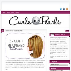 How-To: Braided Headband [HAIR]