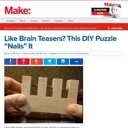 Like Brain Teasers? This DIY Puzzle “Nails” It