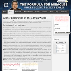 A Brief Explanation of Theta Brain Waves - Formula for Miracles®