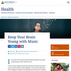 Keep Your Brain Young with Music