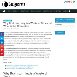 Why Brainstorming is a Waste of Time and What is the Alternative