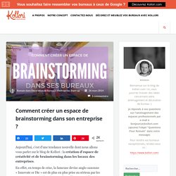 Comment créer un espace de brainstorming dans son entreprise ?