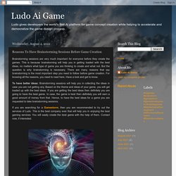 Ludo Ai Game: Reasons To Have Brainstorming Sessions Before Game Creation