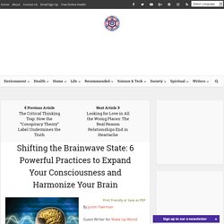 Shifting the Brainwave State: 6 Powerful Practices to Expand Your Consciousness and Harmonize Your Brain