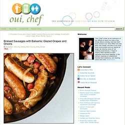 Braised Sausages with Balsamic Glazed Grapes and Onions