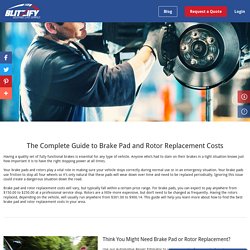 Brake Pad and Rotor Replacement Costs
