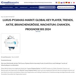 Luxus-Pyjamas-Markt: Global Key Player, Trends, Aktie, Branchengröße, Wachstum, Chancen, Prognose bis 2024 – iCrowdnewswire German