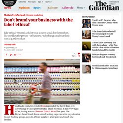 Don't brand your business with the label 'ethical'