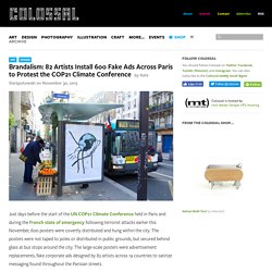 Brandalism: 82 Artists Install 600 Fake Ads Across Paris to Protest the COP21 Climate Conference