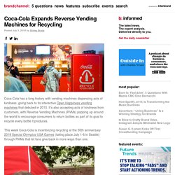 brandchannel: Coca-Cola Expands Reverse Vending Machines for Recycling