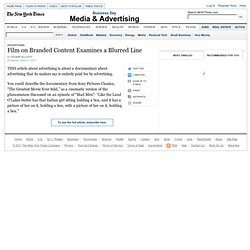 Branded Content and How It Blurs a Line - Advertising