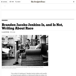 Branden Jacobs-Jenkins Is, and Is Not, Writing About Race