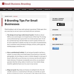 9 Branding Tips For Small Businesses - Small Business Branding