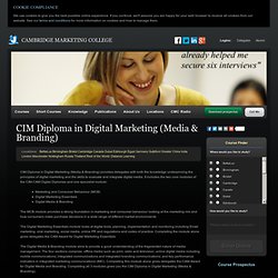 CIM CAM Diploma in Digital Media & Branding Cambridge Marketing College - Cambridge Marketing College