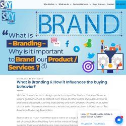 What is Branding & How it Influences the buying behavior? - Digital Sky 360