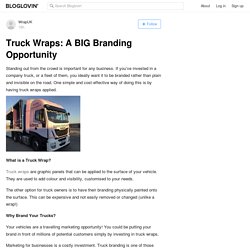 Truck Wraps: A BIG Branding Opportunity