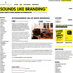 #2 ENGAGEMENT (4Es of music branding)