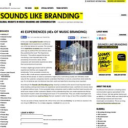 #3 EXPERIENCES (4Es of music branding)