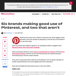 Six brands making good use of Pinterest, and two that aren't