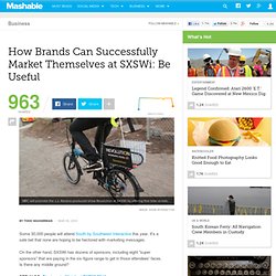 How Brands Can Successfully Market Themselves at SXSWi: Be Useful