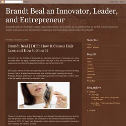 Brandt Beal an Innovator, Leader, and Entrepreneur: Brandt Beal